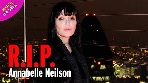 how did annabelle neilson die.